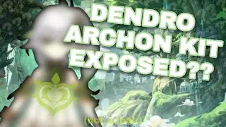 THIS IS WHAT THE DENDRO ARCHON (PROBABLY) CAN DO | KUSANALI KIT THEORY