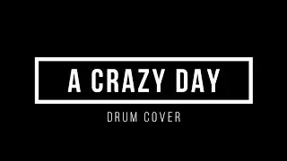 A CRAZY DAY - FREEDRUMLESSTRACKS (Drum Cover)