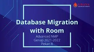 ANMP 9: Database Migration with Room