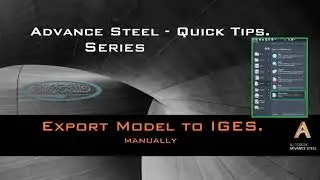 ADVANCE STEEL: Quick Tips - 