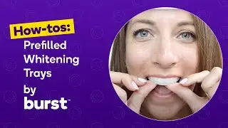 How to use Prefilled Whitening Trays by BURST (3 treatment pack)