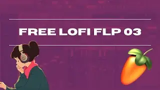 [FREE FLP] AMBIENT LOFI SONG 03
