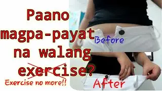 Paano magpa-papayat na walang exercise?