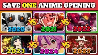 🎵 SAVE ONE ANIME OPENING | 2020 vs 2021 vs 2022 vs 2023 vs 2024 vs 2025 🔥