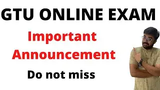 GTU ONLINE EXAM | Important announcement | do not miss | GTU GUIDE | GTU INFO