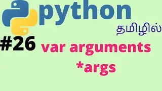 Python *args variable number arguments | Tamil