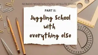 JUGGLING SCHOOL WITH EVERYTHING ELSE | INCRadio Mountain States | June 22, 2024