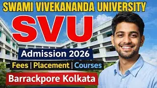 Swami Vivekananda University Barrackpore | Admission, Fees, Placement, Courses & Campus Tour 2026 ⚠️