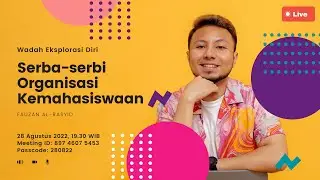 Serba-serbi Organisasi Kemahasiswaan Kampus