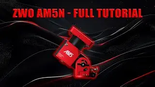 ZWO AM5N - Full Setup Tutorial