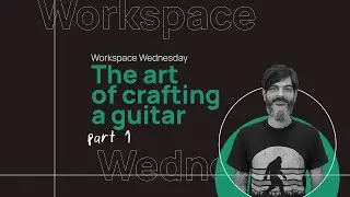 The Art of Crafting a Guitar | Bigfoot Guitars | Workspace Wednesday