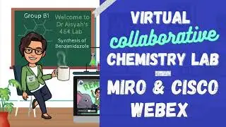 Virtual Collaborative Chemistry Laboratory using MIRO and Cisco Webex - Synthesis of Benzimidazole