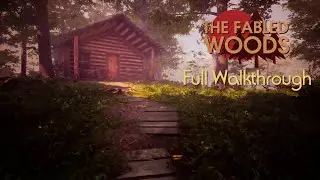 The Fabled Woods - Full Walkthrough
