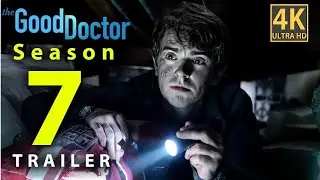 The Good Doctor Season 7 Release date and Trailer (HD) Final Season