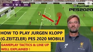 HOW To PLAY G.ZEITZLER PES Mobile 2020 Formation & Line up Guide | HOW To PLAY JURGEN KLOPP (4-3-3)