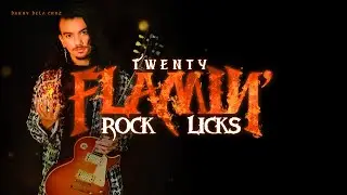 Danny Dela Cruz joins JTC with 20 Flamin' Rock Licks!