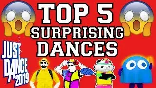 Top 5 Most Surprising Dances on Just Dance 2019!