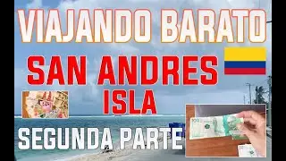 SAN ANDRES VIAJANDO ECONOMICO PARTE 2