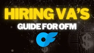 Hiring VA's / Outsourcing Guide for OFM (2025)