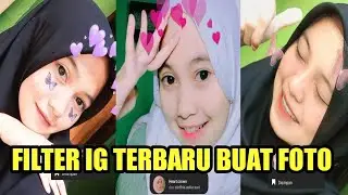 FILTER IG TERBARU 2022 BUAT FOTO SELFIE ~ EFEK IG TERBARU 2022 BUAT FOTO