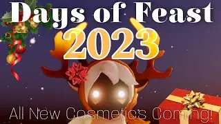 [BETA] Days of Feast 2023 - ALL New Items 🎁 So Festive + Cute 😭 Sky Beta Update - nastymold