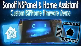 Sonoff NSPanel Custom firmware - ESPHome / Home Assistant - Demo
