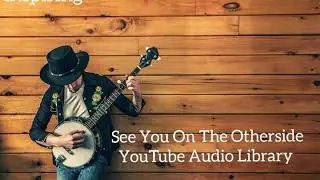 🎵[No Copyright Music] See You On The Otherside - The 126ers