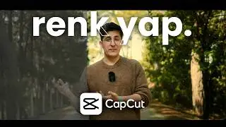 CapCut ile Profesyonel Renk Düzenleme Nasıl Yapılır? 🔥 (CapCut ile Edit Yapma)