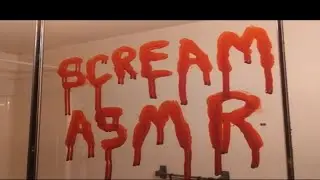 Scream ASMR