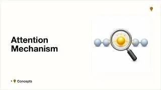 Attention Mechanism In a nutshell