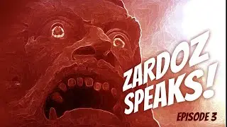 zardoz speaks episode 03