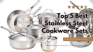 Top 5 Stainless Steel Cookware Sets - Discover the Magic🍳 Top Best Stainless-Steel Cookware Set 2024
