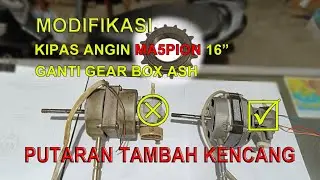 Modifikasi gearbox kipas angin ma5pion 16"