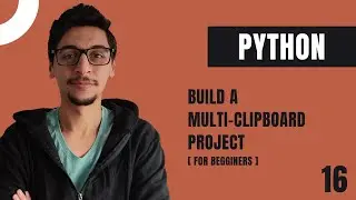 How to Build Multi-Clipboard Python | Pyhton Project for Beginners [ Pt.2 ]