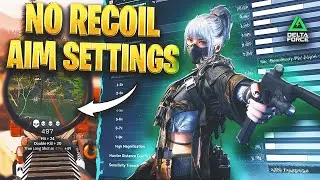 My Secret Aim Settings That Make Every Gun Easy to Control (Delta Force Tips & Recoil Guide)