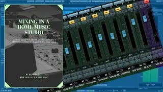 Mixing in a Home Music Studio - 49 Buss Processing