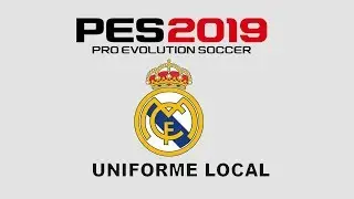 Pes 2019 - Uniforme Local Real Madrid