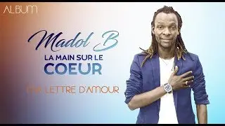 2. MADOL B - MA LETTRE D'AMOUR (2019)