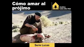 Lucas 10:25-37. El buen samaritano