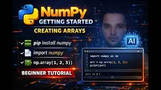 Learn NumPy from Scratch | Getting Started & Creating Arrays Explained #1