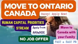 Move To ONTARIO CANADA with your Family || NO JOB OFFER || FAST & EASY PR PATHWAY
