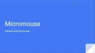 MicroMouse Lecture Four (2016)