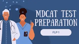 MDCAT FLP Part 1 | KIPS MDCAT Series | 2024 MDCAT Preparation