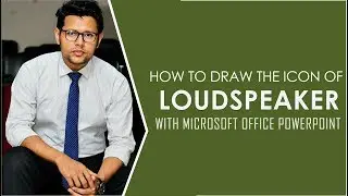 05. How to Draw Loudspeaker Icon with PowerPoint  |  Muhammad Azizul Gaffar