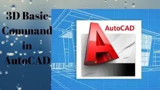 3D Basic command in AutoCAD
