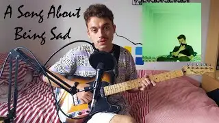 Rex Orange County - A Song About Being Sad (Cover)