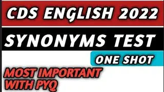 CDS ENGLISH 2022| SYNONYMS TEST 🔥|WITH PYQ |MOST IMPORTANT FROM EXAM POINT OF VIEW| #CDS ENGLISH
