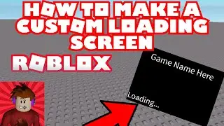 How To Make A Custom Loading Screen | Roblox Studio Tutorial