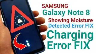 Samsung Note 8 Charging Problem Fix ⚠️ || Galaxy Note 8 Showing Moisture Detected Error Solution