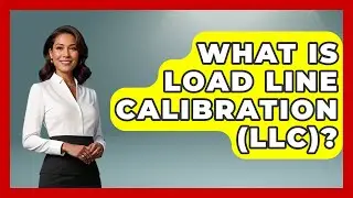 What Is Load Line Calibration (LLC)? - Your Computer Companion